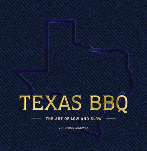 Texas BBQ: The Art of Low and   Slow