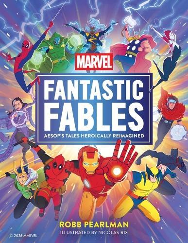 Marvel Fantastic Fables: Aesop's Tales Heroically Reimagined