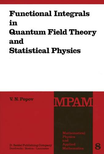 Functional Integrals in Quantum Field Theory and Statistical Physics  by V.N. Popov at Abbey's Bookshop, 