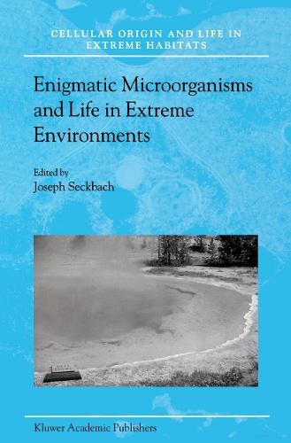 Enigmatic Microorganisms and Life in Extreme Environments  by Joseph Seckbach at Abbey's Bookshop, 