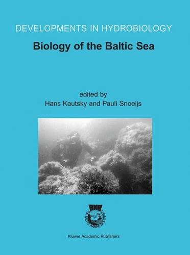 Biology of the Baltic Sea: Proceedings of the 17th BMB Symposium, 25–29 November 2001, Stockholm, Sweden  by Hans Kautsky at Abbey's Bookshop, 