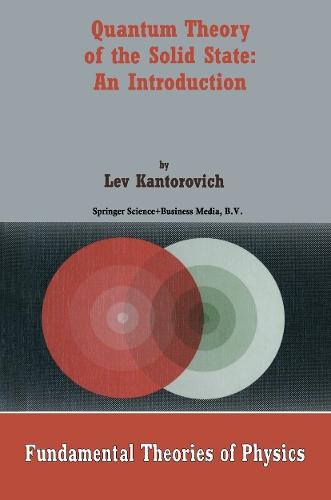 Quantum Theory of the Solid State: An Introduction  by Lev Kantorovich at Abbey's Bookshop, 
