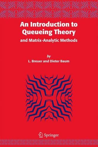 An Introduction to Queueing Theory: and Matrix-Analytic Methods  by L. Breuer at Abbey's Bookshop, 