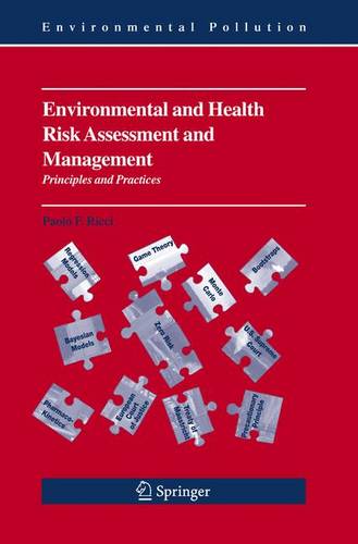 Environmental and Health Risk Assessment and Management: Principles and Practices  by Paolo Ricci at Abbey's Bookshop, 