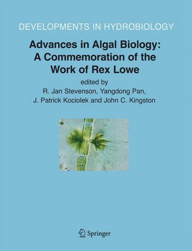 Advances in Algal Biology: A Commemoration of the Work of Rex Lowe  by R. Jan Stevenson at Abbey's Bookshop, 