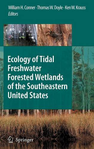 Ecology of Tidal Freshwater Forested Wetlands of the Southeastern United States  by William H. Conner at Abbey's Bookshop, 