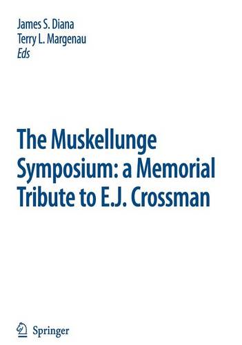 The Muskellunge Symposium: A Memorial Tribute to E.J. Crossman  by James S. Diana at Abbey's Bookshop, 