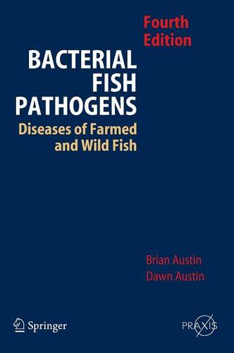 Bacterial Fish Pathogens: Disease of Farmed and Wild Fish  by B. Austin at Abbey's Bookshop, 
