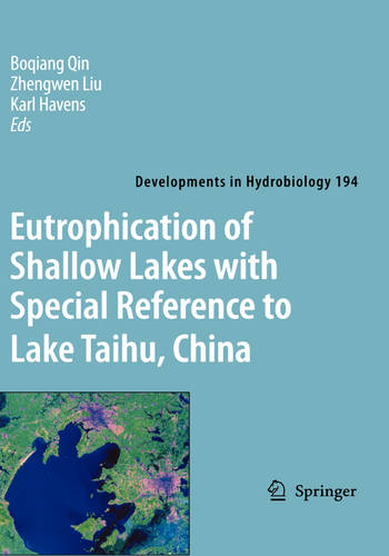 Eutrophication of Shallow Lakes with Special Reference to Lake Taihu, China  by B. Qin at Abbey's Bookshop, 