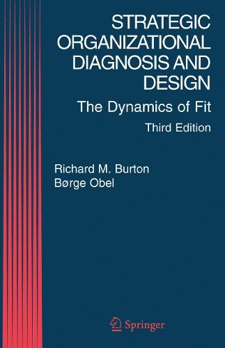 Strategic Organizational Diagnosis and Design: The Dynamics of Fit  by Richard M. Burton at Abbey's Bookshop, 