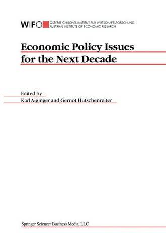 Economic Policy Issues for the Next Decade  by Karl Aiginger at Abbey's Bookshop, 