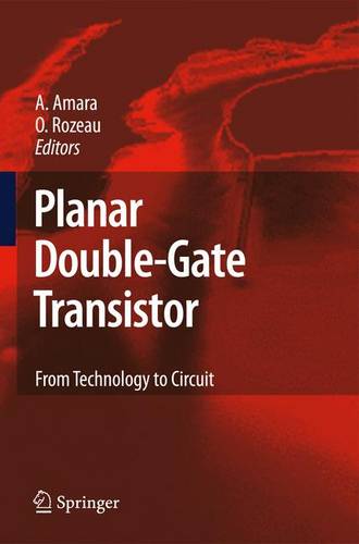 Planar Double-Gate Transistor: From technology to circuit  by Amara Amara at Abbey's Bookshop, 