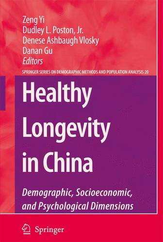 Healthy Longevity in China: Demographic, Socioeconomic, and Psychological Dimensions  by Yi Zeng at Abbey's Bookshop, 