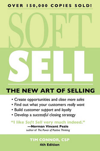 Soft Sell: The New Art of Selling  by Tim Connor at Abbey's Bookshop, 
