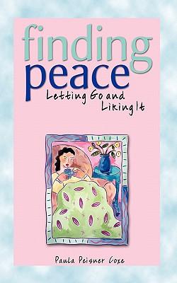 Finding Peace: Letting Go and Liking It  by Paula Coxe at Abbey's Bookshop, 