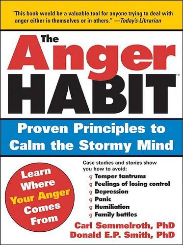 The Anger Habit: Proven Principles to Calm the Stormy Mind  by Carl Semmelroth at Abbey's Bookshop, 
