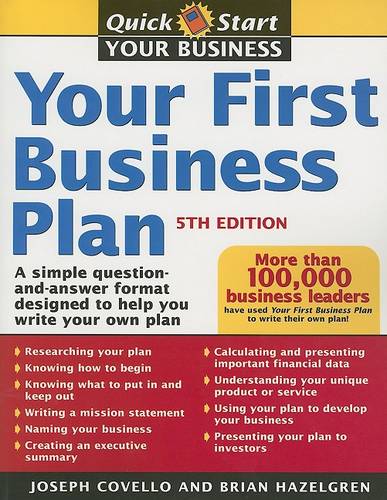 Your First Business Plan: A Simple Question and Answer Workbook Designed to Help You Write a Plan that Will Avoid Common Pitfalls, Secure Financial Backing, and Create a Blueprint for Your Business  by Brian Hazelgren at Abbey's Bookshop, 