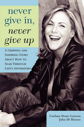Never Give In, Never Give Up  by Carlana Stone Lawson at Abbey's Bookshop, 