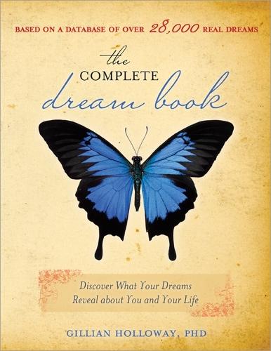 The Complete Dream Book: Discover What Your Dreams Reveal about You and Your Life  by Gillian Holloway at Abbey's Bookshop, 