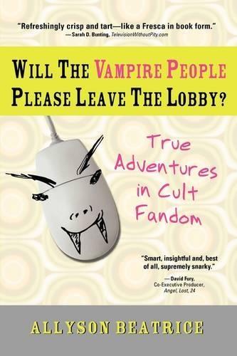 Will the Vampire People Please Leave the Lobby?: And Other True Adventures from a Life Online  by Allyson Beatrice at Abbey's Bookshop, 