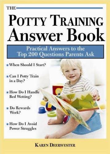 The Potty Training Answer Book: Practical Answers to the Top 200 Questions Parents Ask  by Karen Deerwester at Abbey's Bookshop, 