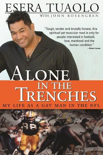 Alone in the Trenches: My Life as a Gay Man in the NFL  by Esera Tuaolo at Abbey's Bookshop, 