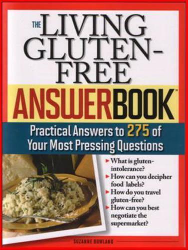 The Living Gluten-Free Answer Book: Answers to 275 of Your Most Pressing Questions  by Suzanne Bowland at Abbey's Bookshop, 