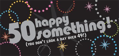 Happy 50something! You Don't Look a Day Over 49!  by Sourcebooks at Abbey's Bookshop, 