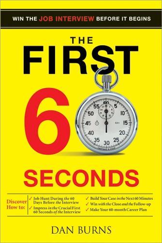 The First 60 Seconds: Win the Job Interview before It Begins  by Daniel Burns at Abbey's Bookshop, 
