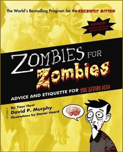 Zombies for Zombies: Advice and Etiquette for the Living Dead  by David Murphy at Abbey's Bookshop, 