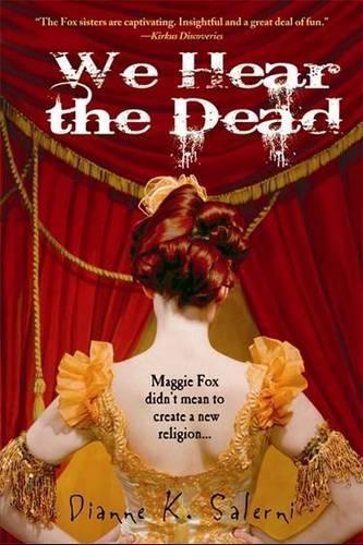 We Hear the Dead  by Dianne Salerni at Abbey's Bookshop, 