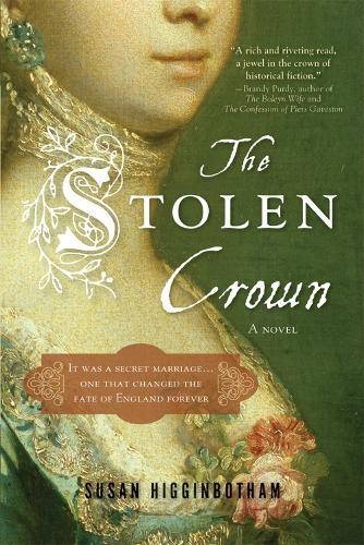 The Stolen Crown: The Secret Marriage that Forever Changed the Fate of England  by Susan Higginbotham at Abbey's Bookshop, 