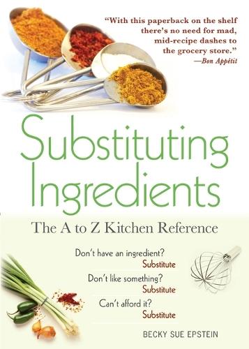Substituting Ingredients: The A to Z Kitchen Reference  by Becky Sue Epstein at Abbey's Bookshop, 
