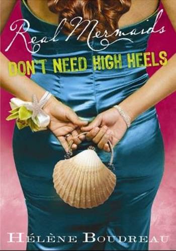 Real Mermaids Don't Need High Heels  by Helene Boudreau at Abbey's Bookshop, 