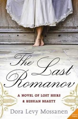 The Last Romanov  by Dora Levy Mossanen at Abbey's Bookshop, 