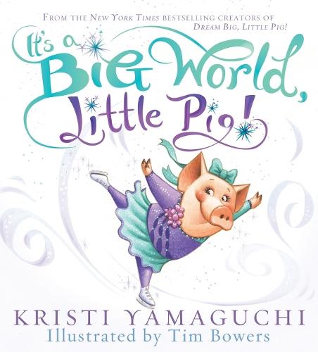It's a Big World, Little Pig!  by Kristi Yamaguchi at Abbey's Bookshop, 