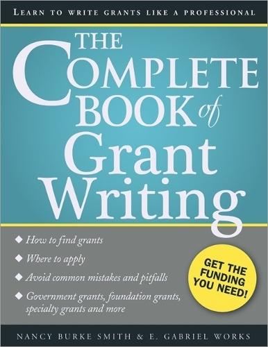 The Complete Book of Grant Writing: Learn to Write Grants Like a Professional  by Nancy Smith at Abbey's Bookshop, 