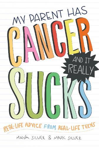My Parent Has Cancer and It Really Sucks  by Marc Silver at Abbey's Bookshop, 