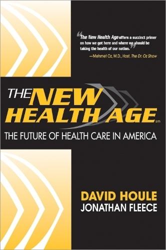 The New Health Age: The Future of Health Care in America  by David Houle at Abbey's Bookshop, 