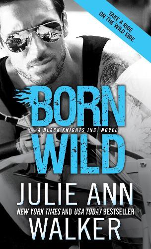Born Wild  by Julie Ann Walker at Abbey's Bookshop, 