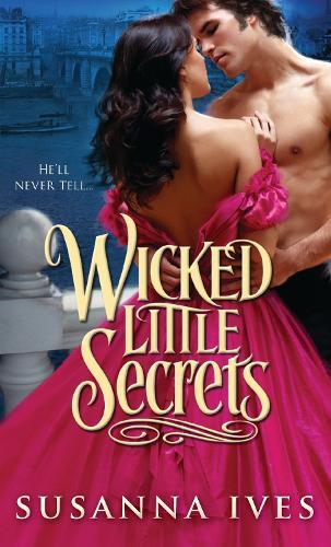 Wicked Little Secrets (#1 Wicked Little Secrets)  by Susanna Ives at Abbey's Bookshop, 