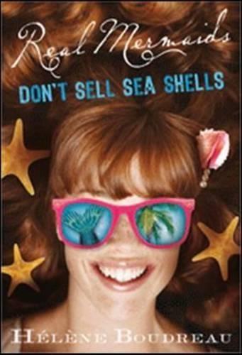 Real Mermaids Don't Sell Seashells  by Helene Boudreau at Abbey's Bookshop, 