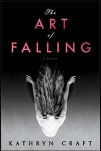 The Art of Falling  by Kathryn Craft at Abbey's Bookshop, 