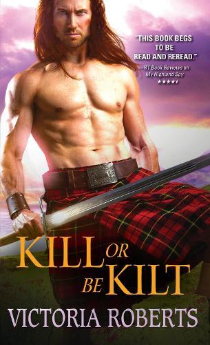 Kill or Be Kilt (#3 Highland Spies)  by Victoria Roberts at Abbey's Bookshop, 