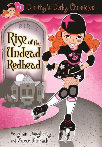 Dorothy's Derby Chronicles: Rise of the Undead Redhead  by Alece Birnbach at Abbey's Bookshop, 