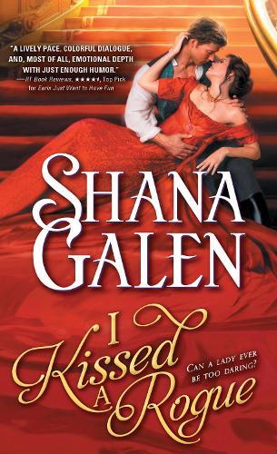 I Kissed a Rogue  by Shana Galen at Abbey's Bookshop, 