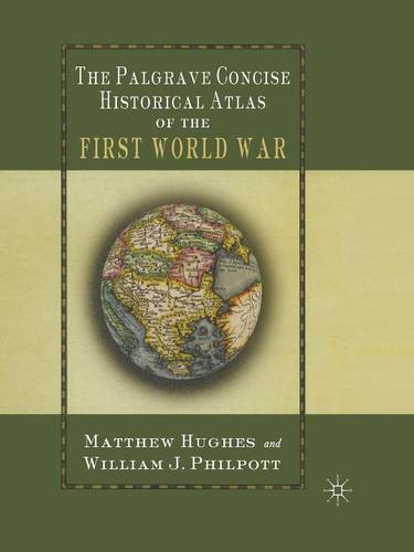 The Palgrave Concise Historical Atlas of the First World War  by M. Hughes at Abbey's Bookshop, 