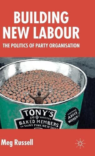 Building New Labour: The Politics of Party Organisation  by M. Russell at Abbey's Bookshop, 