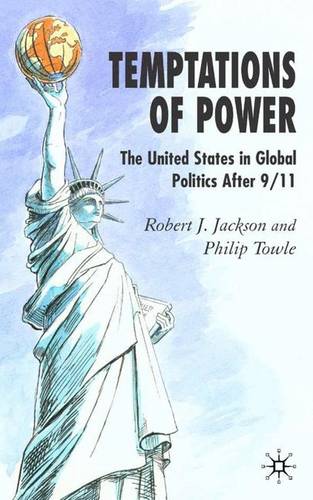 Temptations of Power: The United States in Global Politics After 9/11  by R. Jackson at Abbey's Bookshop, 