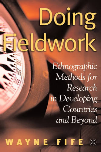 Doing Fieldwork: Ethnographic Methods for Research in Developing Countries and Beyond  by W. Fife at Abbey's Bookshop, 